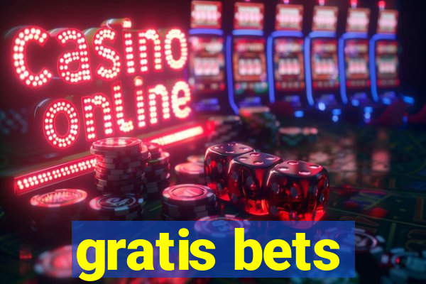 gratis bets